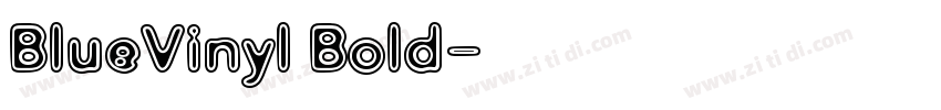 BlueVinyl Bold字体转换